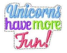 SAMPLE SALE Unicorns Have More Fun