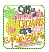 SAMPLE SALE Silly Pineapples Crowns Are For Princesses 3