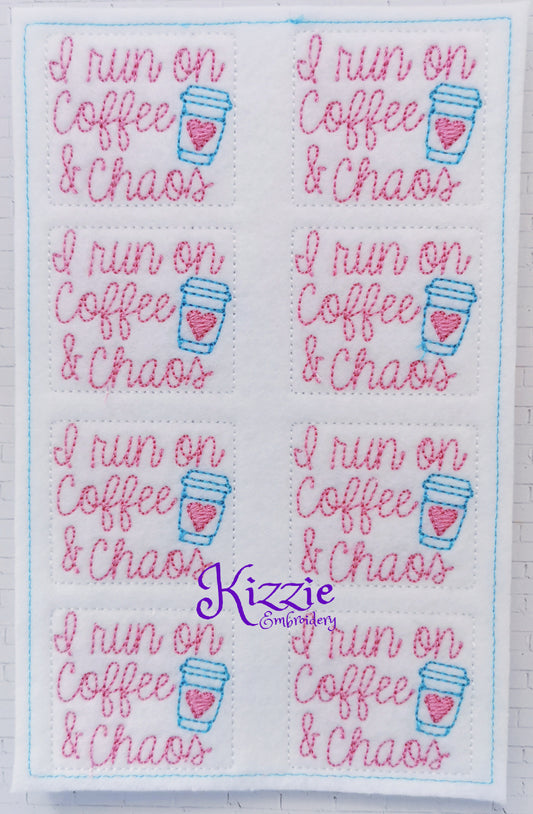 I Run On Coffee And Chaos