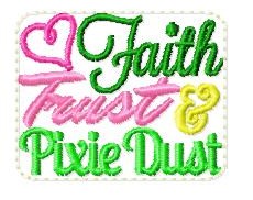 SAMPLE SALE Faith Trust and Pixie Dust