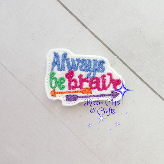 Always Be Brave